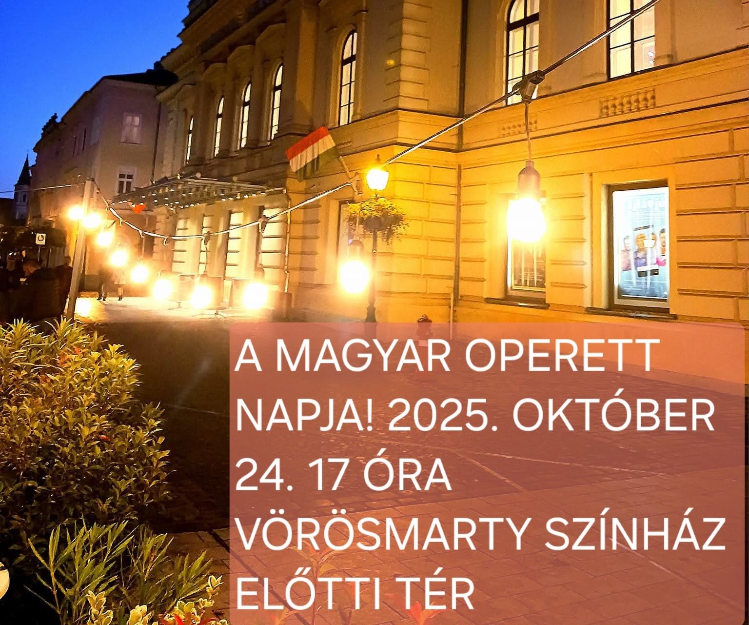 Koncert a magyar operett napján a Vörösmarty Színház előtt
